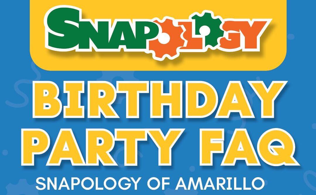Snapology of Amarillo Birthday Party FAQ