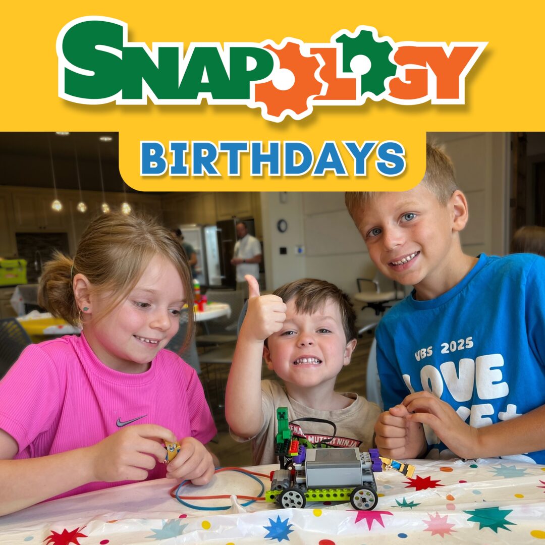 Snapology Birthdays!